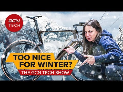 Is Your Bike Too Good To Ride In Winter? | GCN Tech Show Ep. 250