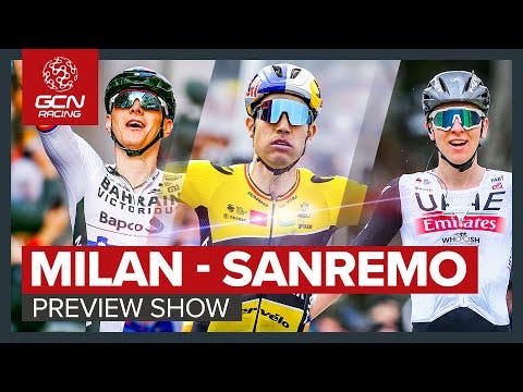 Who Will Light Up Milan-San Remo 2023? | The Big GCN Racing Preview Show!